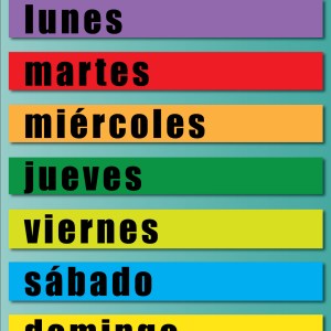 Los Dias de la Semana Chart / Poster / Teaching Aid [size: 18"  x 24"] Excellent Choice!